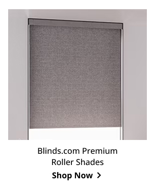 Blinds.com Premium Roller Shades | Shop Now >