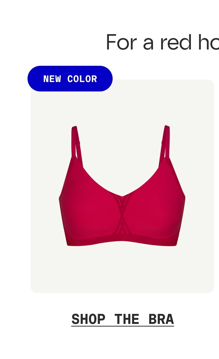 For a red hot silhouette | NEW COLOR | SHOP THE BRA | SHOP THE BRIEF