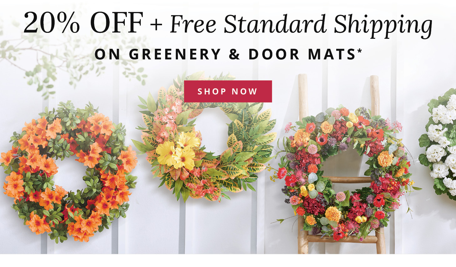 20% Off + Free Standard Shipping on Greenery & Doormats*