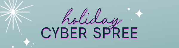 Holiday Cyber Spree