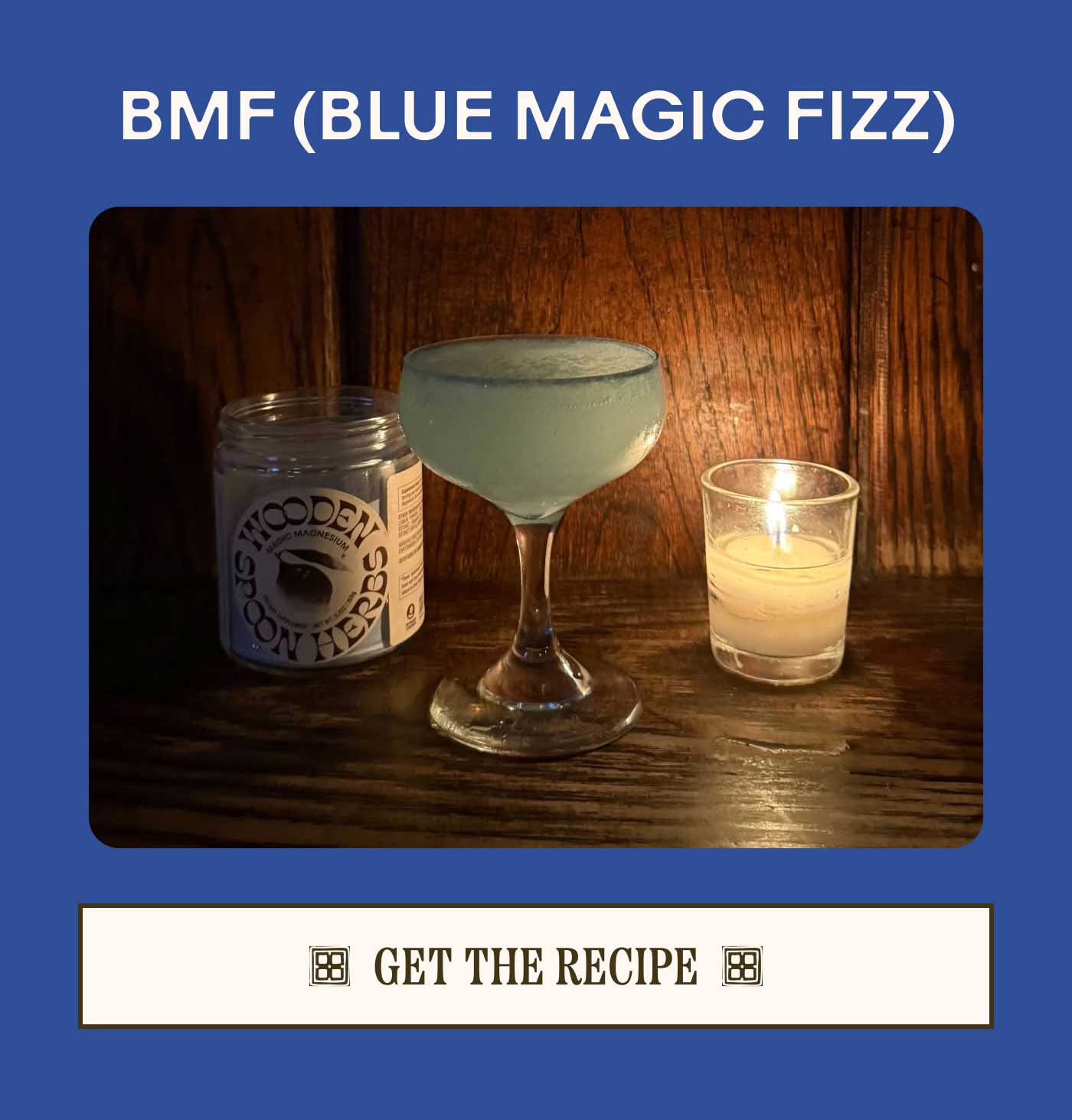 BMF (BLUE MAGIC FIZZ) GET THE RECIPE