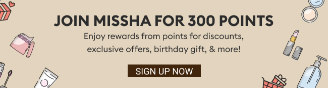 JOIN MISSHA FOR 300 POINTS