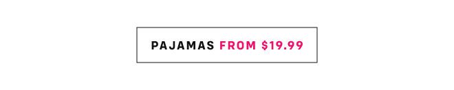 Pajamas from $19.99