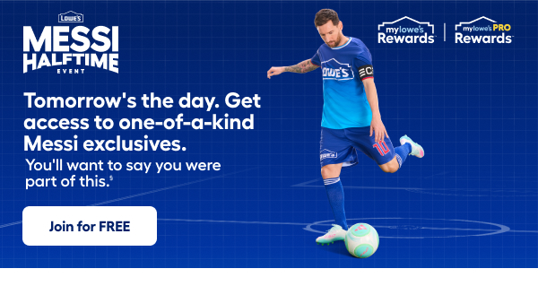 Lowes Messi halftime Event. Join for FREE