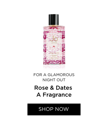 For a Glamorous Night out Rose & Dates A Fragrance