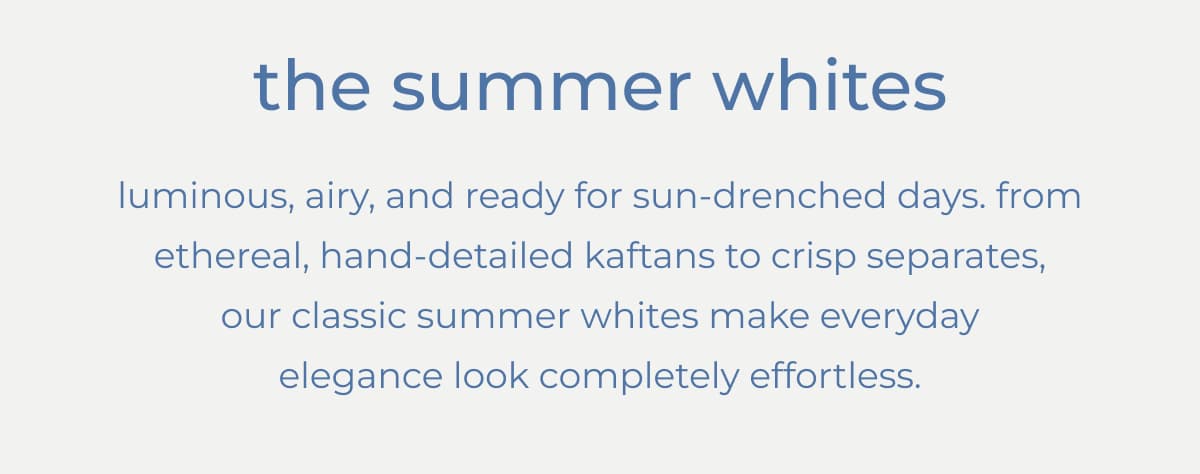 Luminous, airy, and ready for sun-drenched days.