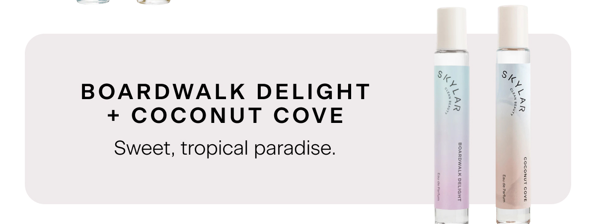 Boardwalk Delight + Coconut Cove = Sweet, tropical paradise.