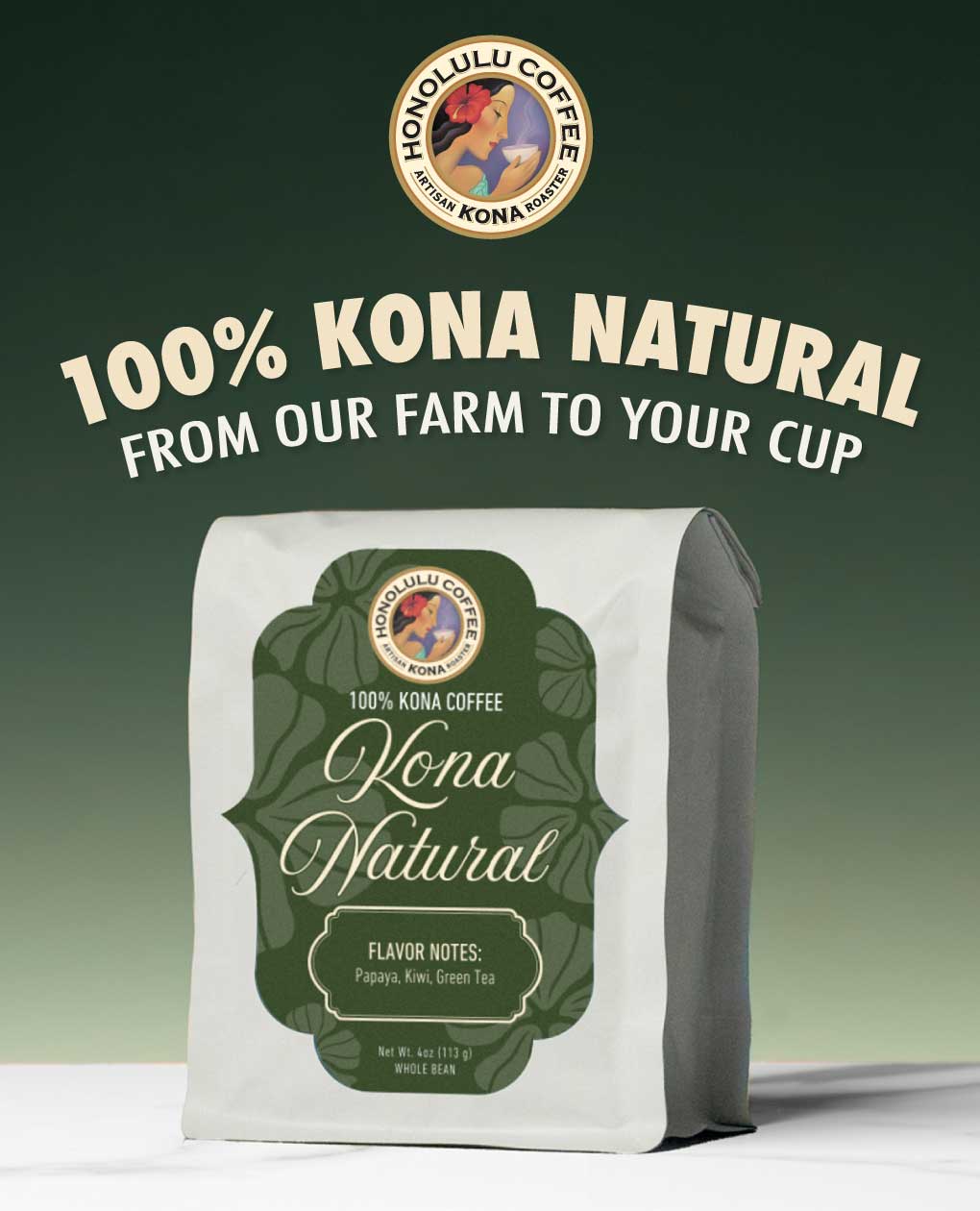 100% KONA NATURAL From our farm to your cup