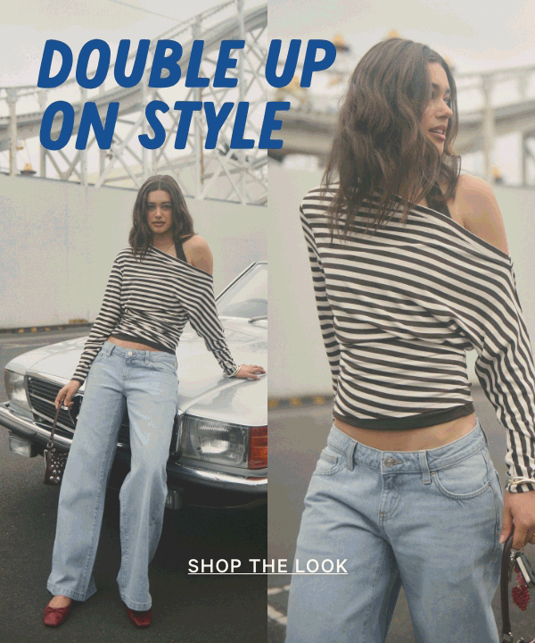 Double up on style. Shop the look.