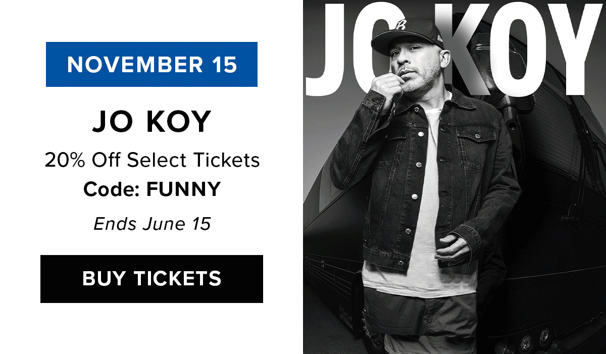 Nov 15, 2025 | Jo Koy | Get Tickets