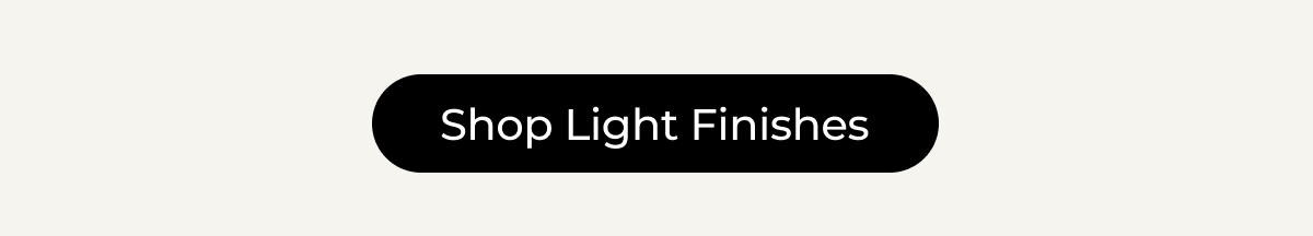 Shop Light Finishes