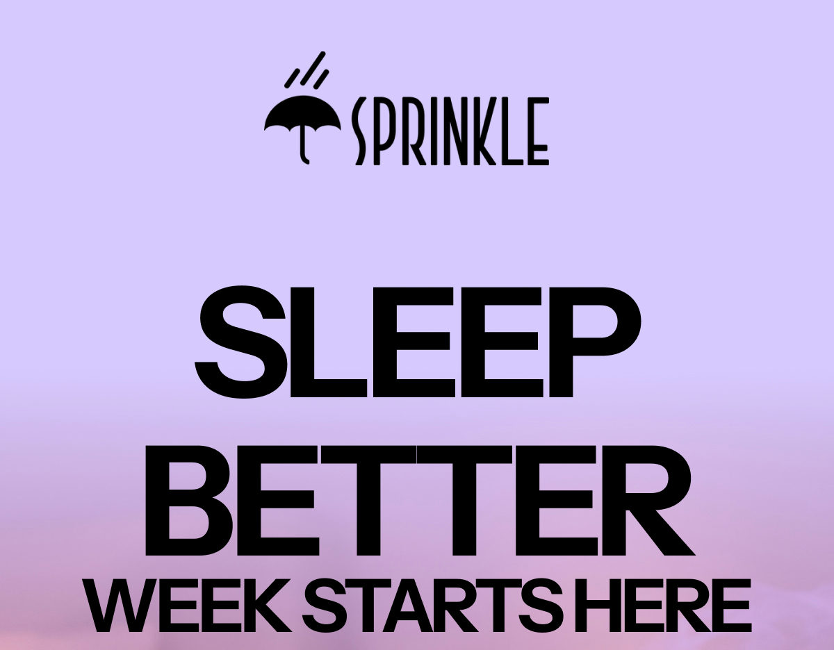 Sleep better week starts here.