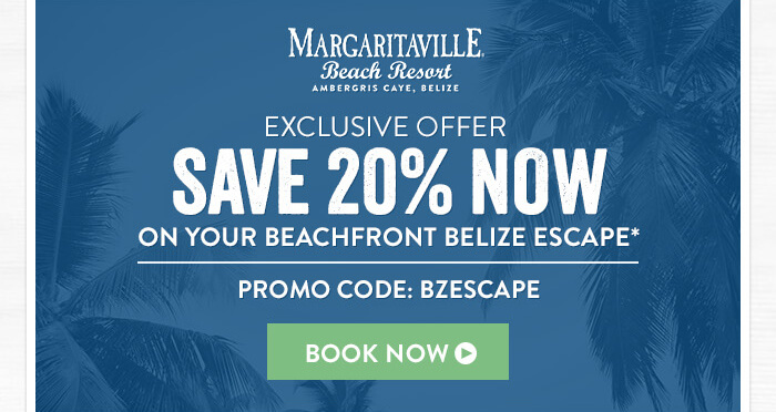 Margaritaville Beach Resort - Ambergris Caye, Belize - Exclusive Offer - Save 20% Now on your beachfront Belize escape* - Promo Code: BZESCAPE - Book Now