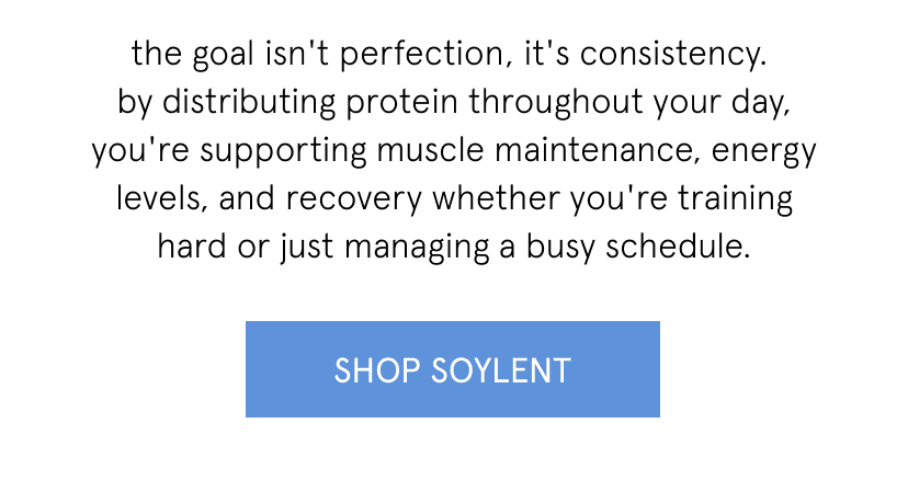 the goal isn't perfection. it's consistency. by distributing protein throughout your day, you're supporting muscle maintenance, energy levels, and recovery. 