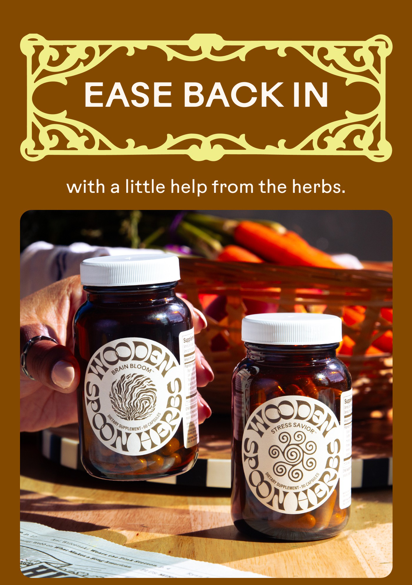Ease Back In with a little help from the herbs.