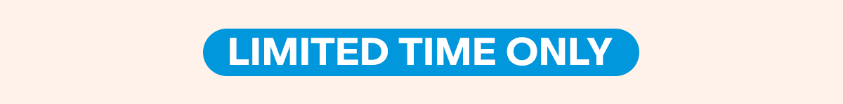 Limited Time Only
