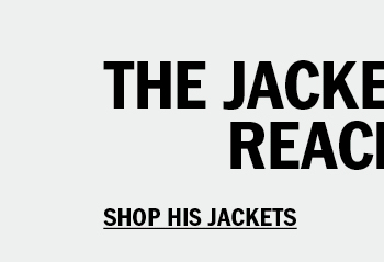 The Jackets You'll Reach For: Shop His