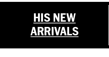 Shop His New Arrivals