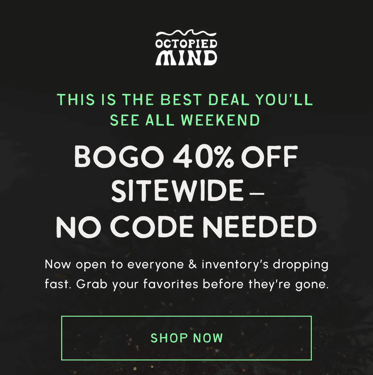 BOGO 40% Off