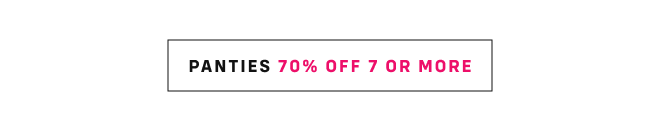 Panties 70% off 7 or more