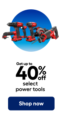 Get up to 40% off select power tools