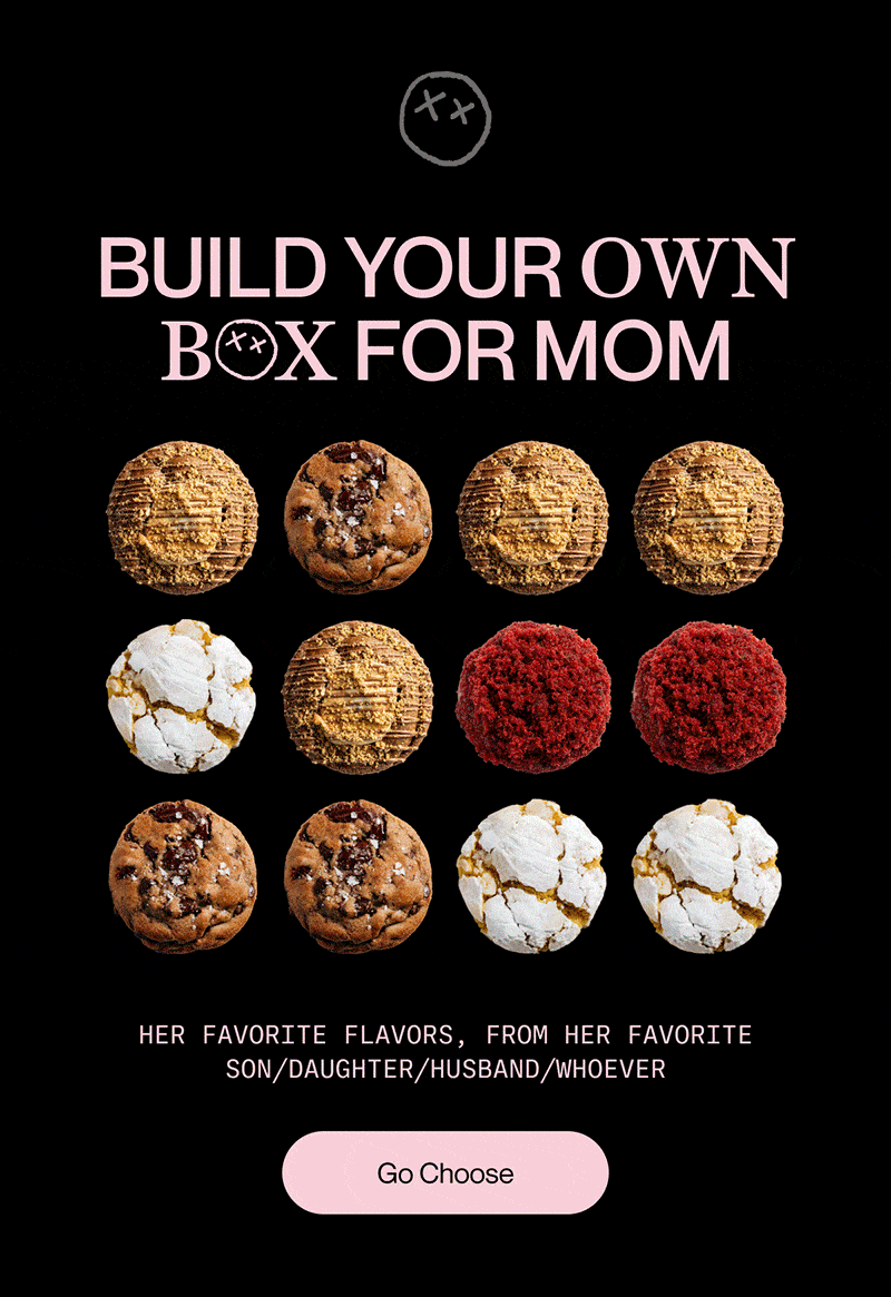 BUILD YOUR OWN B X FOR MOM | Her favorite flavors, from her favorite son/daughter/husband/whoever | Go Choose