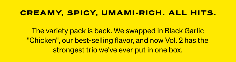 Creamy, spicy, umami-rich. All hits.