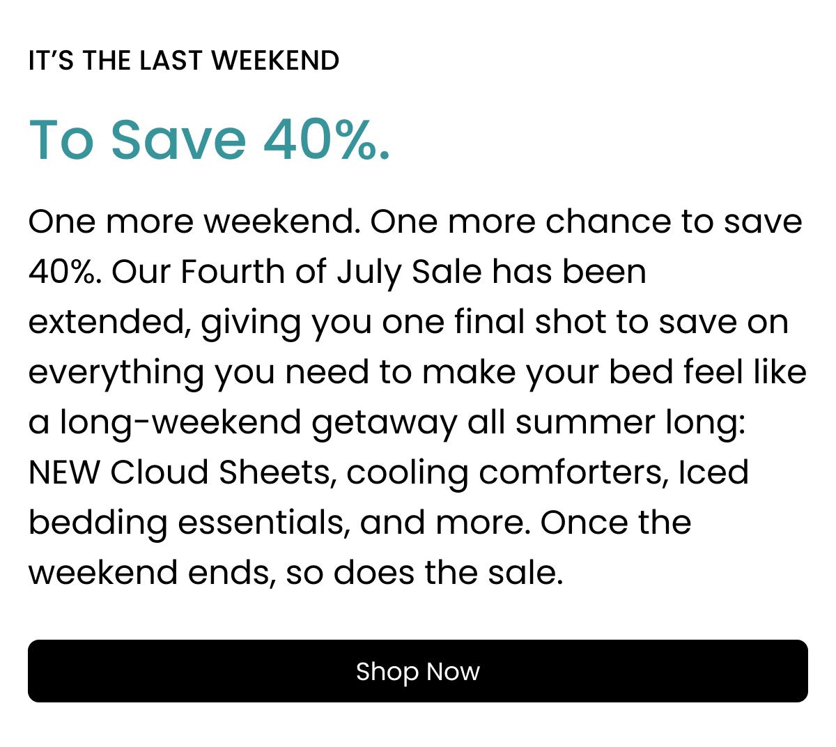 It's the last weekend to save 40%