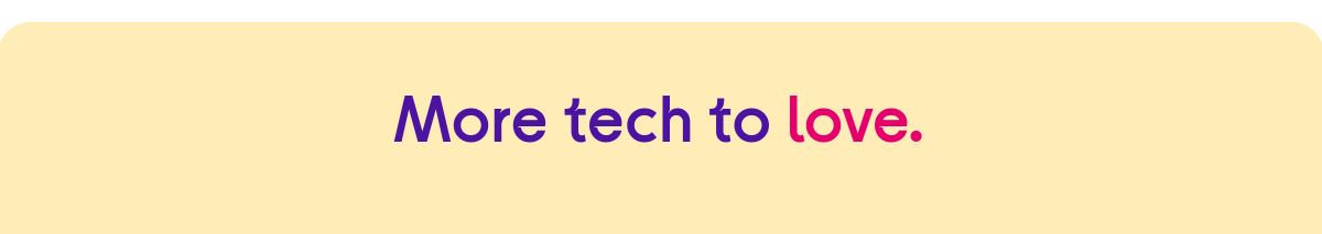 Looking for other tech?