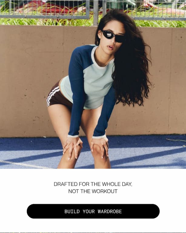 drafted for the whole day, not the workout  | build your wardrobe