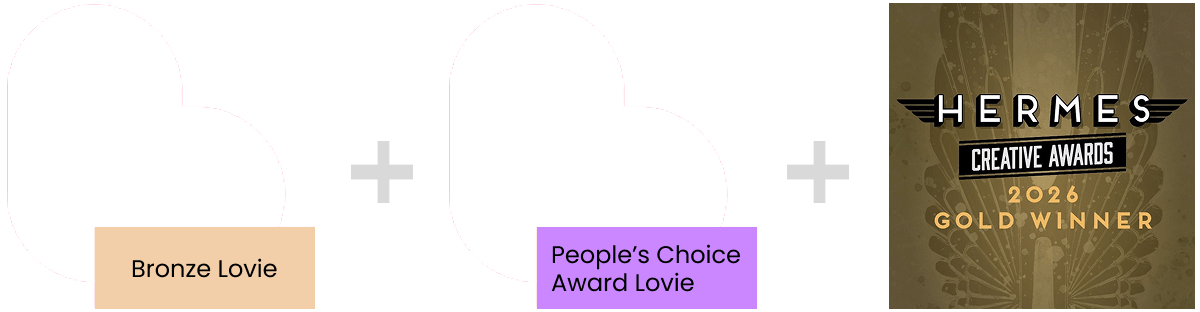 Bronze Lovie + People's Choice Award Lovie + Hermes Creative Awards 2026 Gold Winner