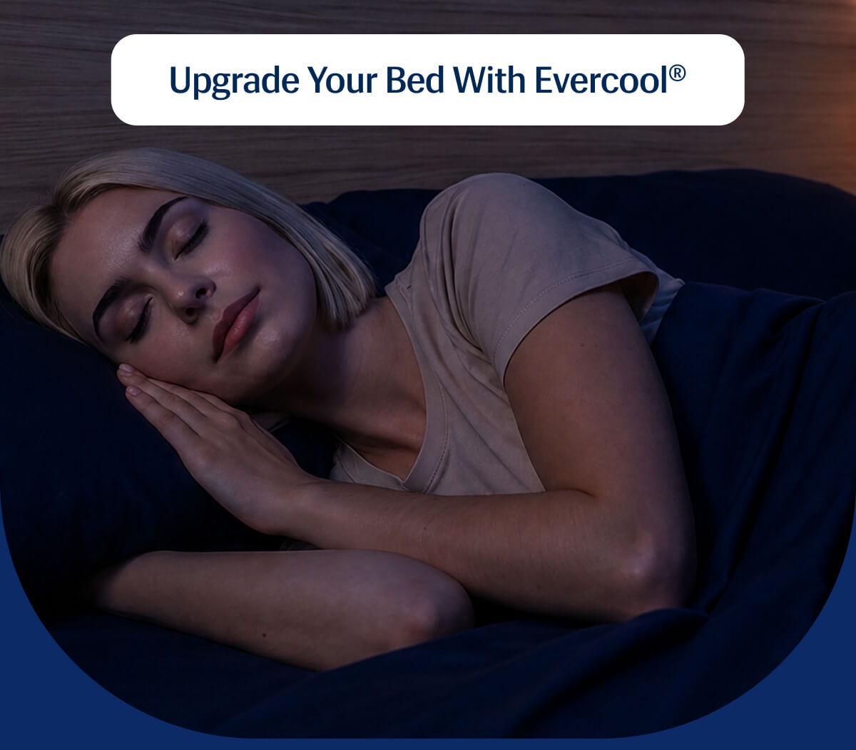 Upgrade Your Bed With Evercool®