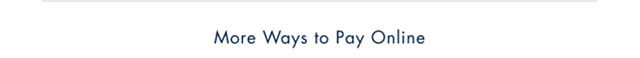 More ways to pay online                                                                                  