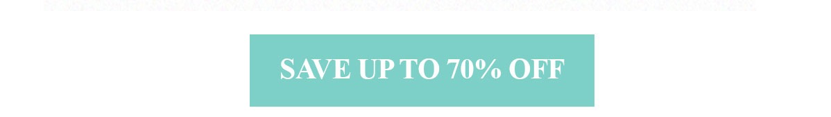 Save Up to 70% Off