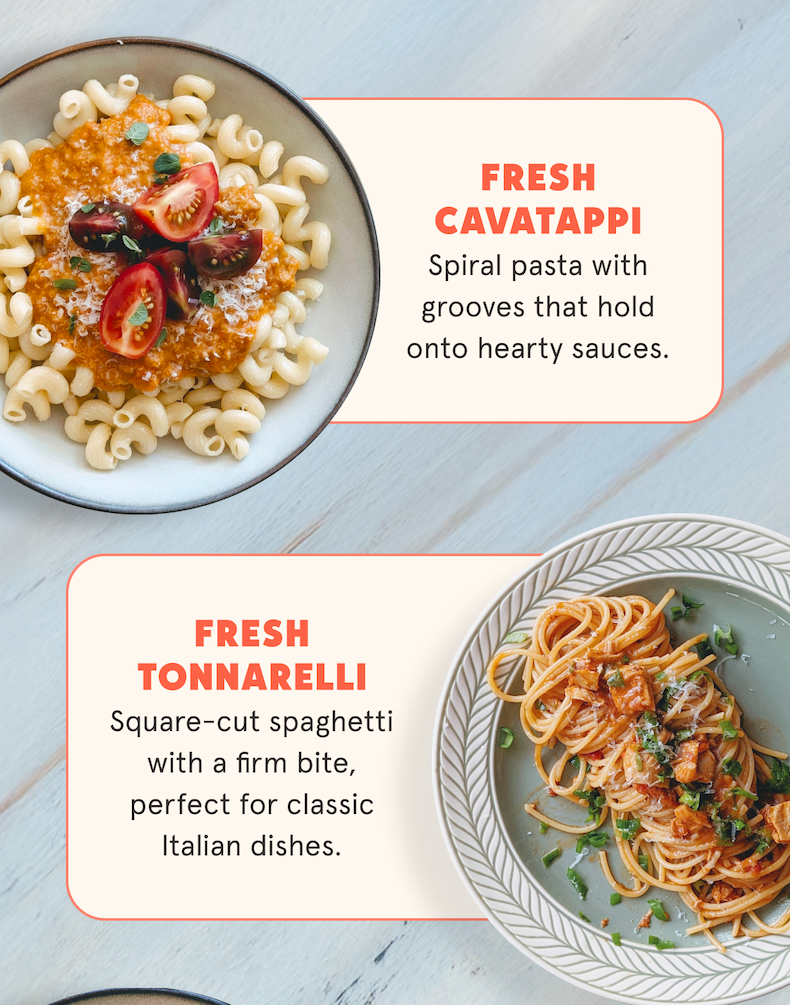 Fresh Cavatappi Spiral pasta with grooves that hold onto hearty sauces. Fresh Tonnarelli Square-cut spaghetti with a firm bite, perfect for classic Italian dishes.