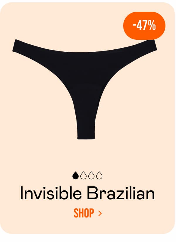 -47% Invisible Brazilian. SHOP
