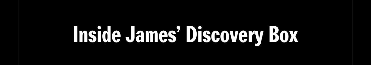 Inside James' Discovery Box