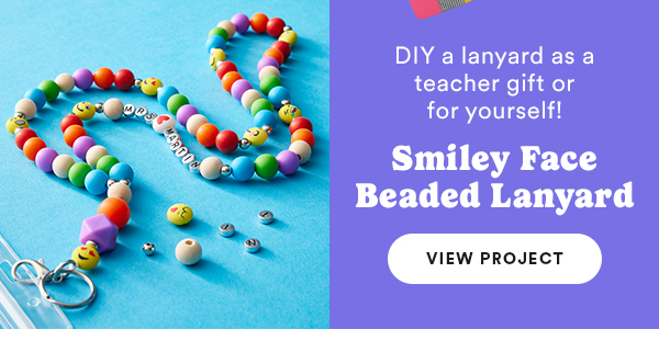 DIY a lanyard as a teacher gift or for yourself! Smiley Face Beaded Lanyard VIEW PROJECT