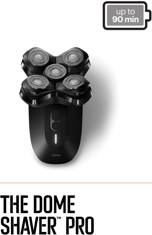 The Dome Shaver™ Pro
