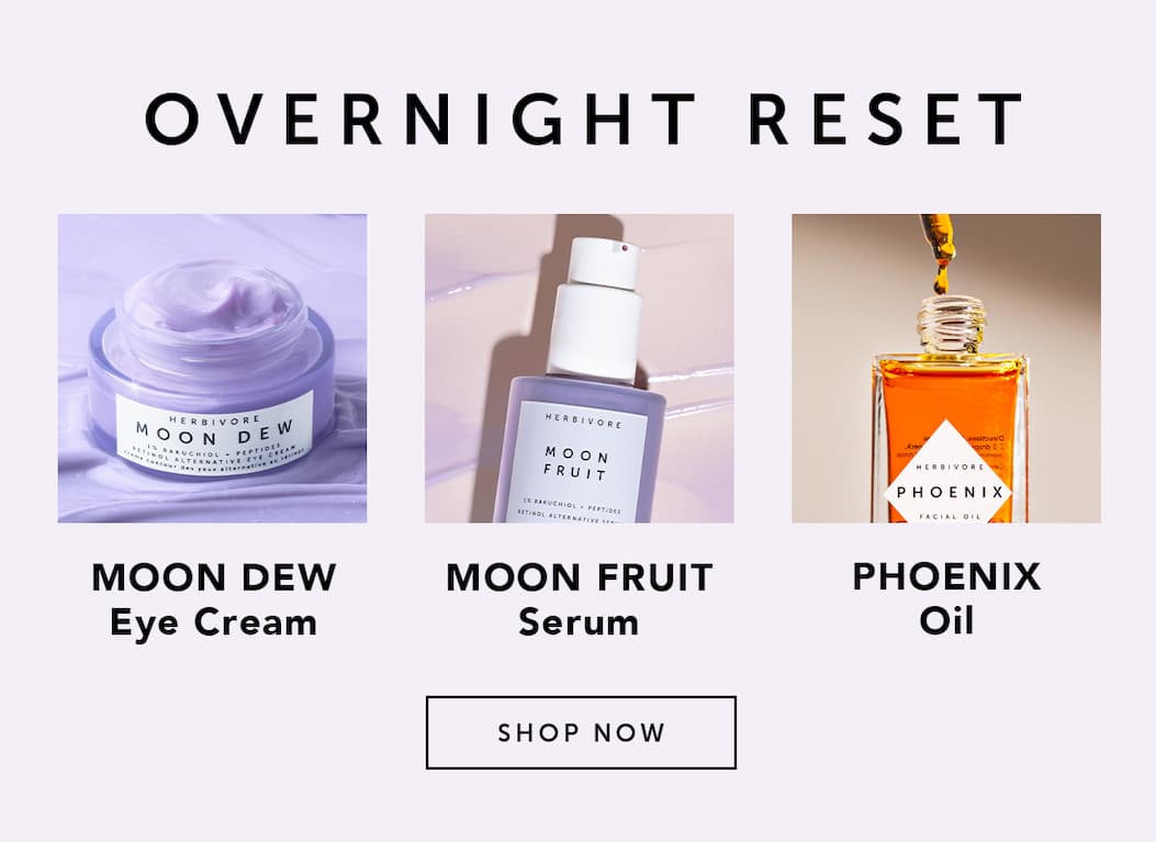 OVERNIGHT RESET: MOON DEW Eye Cream, MOON FRUIT Serum, and PHOENIX Oil.