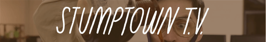 Stumptown T.V.