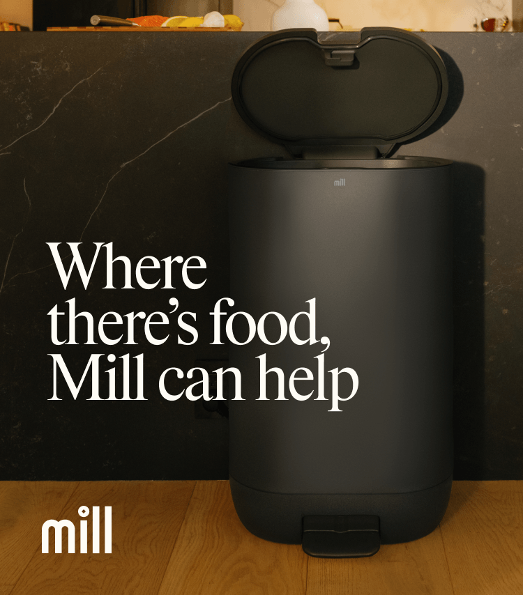 Where there's food, Mill can help