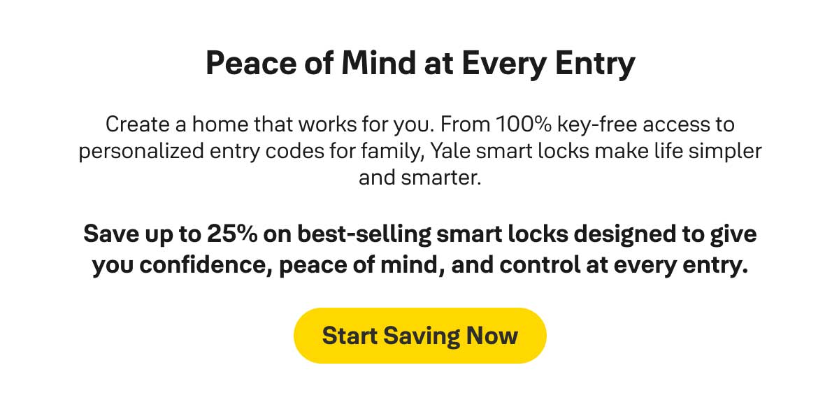 Save up to 25% on smart locks.
