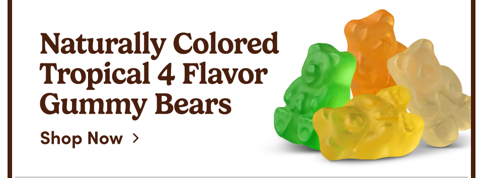 Naturally Colored 4 Flavor Gummy Bears; Shop Now