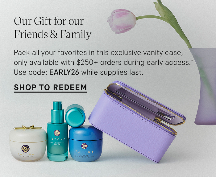 Get an exclusive vanity case, available with $250+ orders during early access. Use code: EARLY26