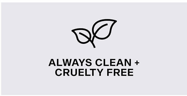 Always clean and cruelty free