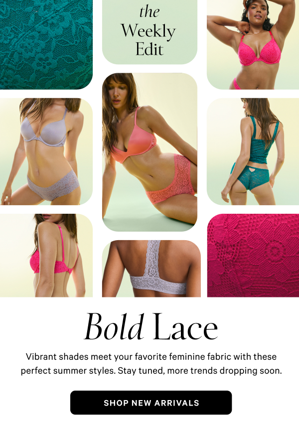 The Weekly Edit Bold LaceVibrant shades meet your favorite feminine fabric with these perfect summer styles. Stay tuned, more trends dropping soon. Shop New Arrivals >