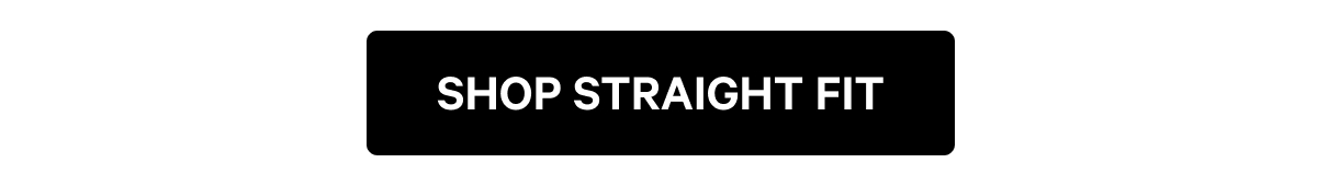 Shop Straight Fit
