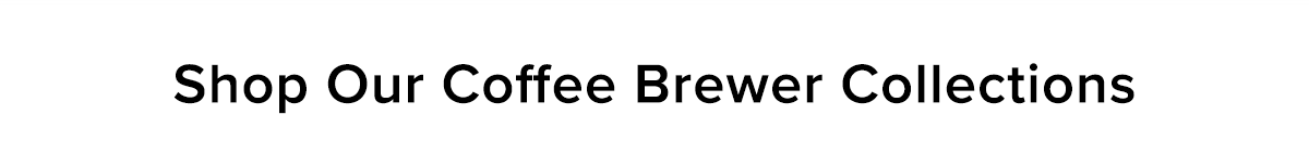 Shop our coffee brewer collections