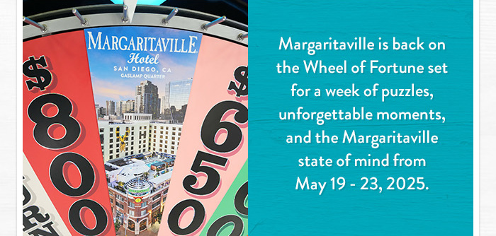 Margaritaville is back on the Wheel of Fortune set for a week of puzzles, unforgettable moments, and the Margaritaville state of mind from May 19 - 23, 2025.